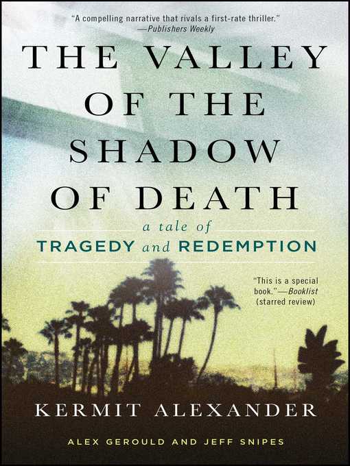 Title details for The Valley of the Shadow of Death by Kermit Alexander - Wait list